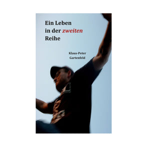 Buch  Klaus-Peter Gartenfeld - Ein Leben in der zweiten Reihe -VORVERKAUF