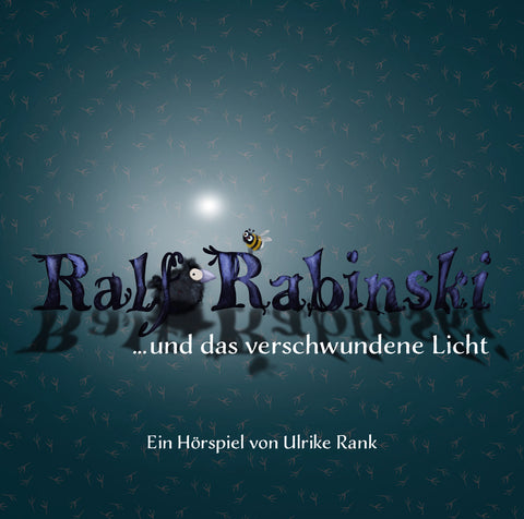 CD/Radio play Ralf Rabinski and the missing light