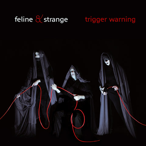 LP-CD Feline &amp; Strange - Trigger Warning