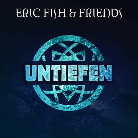 LP-CD Eric Fish &amp; Friends - UNTIEFEN